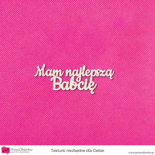 napis mam najlepsza babcie.jpg