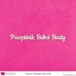 Napis "Przepiśnik Babci..."(dowolne imię)