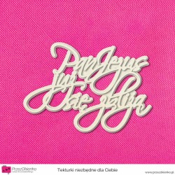 Napis warstwowy "Pan Jezus już się zbliża"