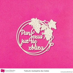 Ramka z winogronami "Pan Jezus już się zbliża"