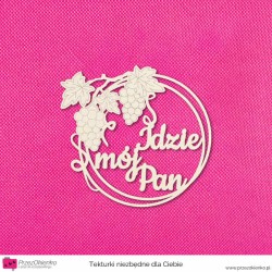 Ramka z winogronami "Idzie mój Pan"