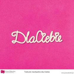Napis “Dla Ciebie”