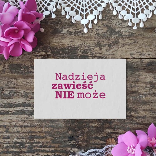 nadzieja zawieść nie może odbicie stempel gumowy scrapbooking.jpg