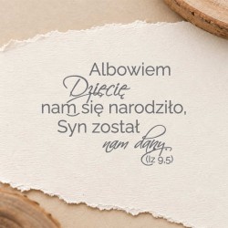 Stempel napis "Albowiem Dziecię nam się narodziło,..."