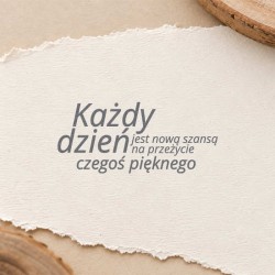 Stempel napis "Każdy dzień jest nową szansą..."