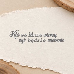 Stempel napis "Kto we mnie wierzy, żyć będzie wiecznie"
