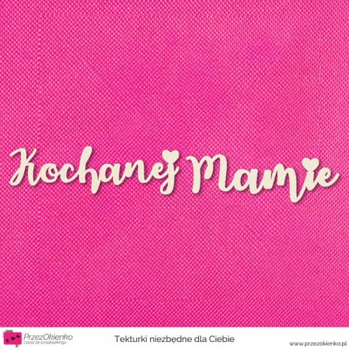 napis kochanej mamie wzor 02.jpg