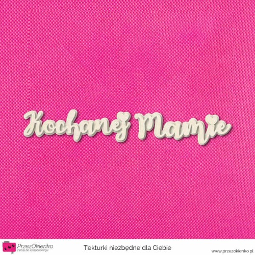 napis kochanej mamie wzor 02 warstwowy.jpg