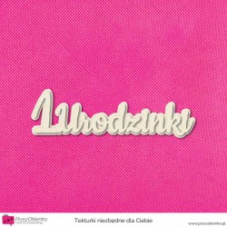 Napis warstwowy 1.urodzinki