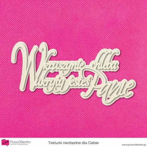 napis w kruszynie chleba.... warstwowy.jpg